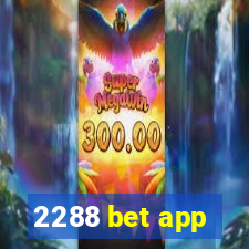 2288 bet app